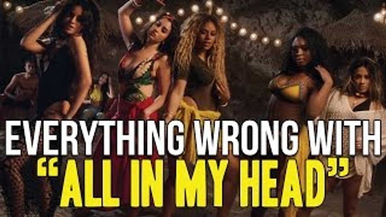 Everything Wrong With Fifth Harmony - "All In My Head"