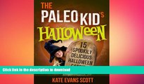 FAVORITE BOOK  The Paleo Kid s Halloween: 15 Spookily Delicious Halloween Candies   Treats
