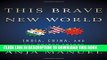 [PDF] This Brave New World: India, China and the United States Full Online