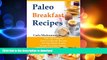 FAVORITE BOOK  Paleo Breakfast Recipes: Fast and Fantastic Paleo Cookbook Recipes For The Whole