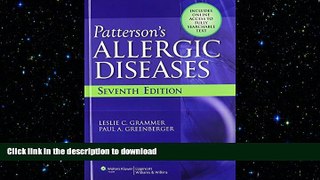 READ BOOK  Patterson s Allergic Diseases (Allergic Diseases: Diagnosis   Management) FULL ONLINE
