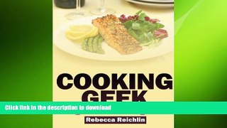 EBOOK ONLINE  Cooking Geek: Going Raw and Going Paleo  GET PDF