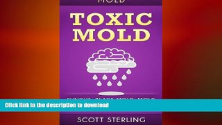 GET PDF  Mold: Toxic Mold: Fungus, Black Mold, Mold Poisoning   Mycotoxins  GET PDF