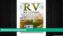 READ book  RV: RV Living: A Step-By-Step Guide to Debt and Stress Free, Full Time Motorhome