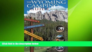 FREE PDF  The Wyoming Camping Guide - Second Edition  DOWNLOAD ONLINE