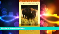 READ book  Audubon Guide to the National Wildlife Refuges: South Central: Arkansas, Kansas,