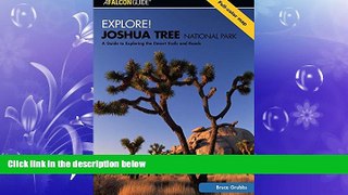 READ book  Explore! Joshua Tree National Park: A Guide To Exploring The Desert Trails And Roads