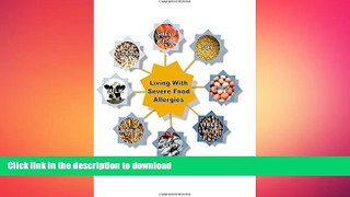 FAVORITE BOOK  Living With Severe Food Allergies FULL ONLINE