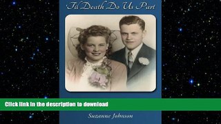 FAVORITE BOOK  Til Death Do Us Part: A story of a lifetime of devotion FULL ONLINE