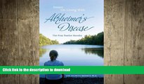 GET PDF  Essays: On Living with Alzheimer s Disease, The First Twelve Months  PDF ONLINE