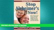 READ  Stop Alzheimer s Now!: How to Prevent   Reverse Dementia, Parkinson s, ALS, Multiple