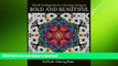 READ BOOK  Bold and Beautiful: Black Background Coloring Designs (Coloring for Grownups) (Volume