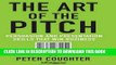 [PDF] The Art of the Pitch: Persuasion and Presentation Skills that Win Business Popular Online