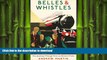 EBOOK ONLINE Belles and Whistles: Journeys Through Time on Britain s Trains FREE BOOK ONLINE