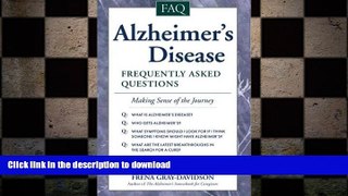 EBOOK ONLINE  Alzheimer s Disease: Frequently Asked Questions by Frena Gray-Davidson