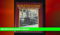 FAVORIT BOOK Manhattan Gateway: New York s Pennsylvania Station (Golden Years of Railroading) READ