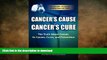 FAVORITE BOOK  Cancer s Cause, Cancer s Cure: The Truth about Cancer, Its Causes, Cures, and