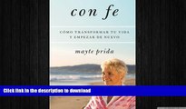 EBOOK ONLINE  Con fe: CÃ³mo transformar tu vida y empezar de nuevo (Spanish Edition)  PDF ONLINE