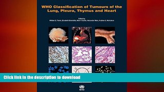 FAVORITE BOOK  WHO Classification of Tumours of the Lung, Pleura, Thymus and Heart (IARC WHO