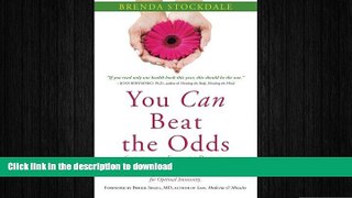 FAVORITE BOOK  You Can Beat the Odds: The Surprising Factors Behind Chronic Illness and Cancer