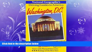 READ book  National Geographic Driving Guide to america, Washington DC  BOOK ONLINE
