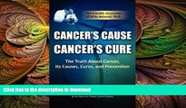 READ  Cancer s Cause, Cancer s Cure: The Truth about Cancer, Its Causes, Cures, and Prevention