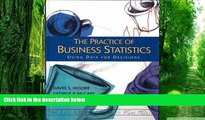 Big Deals  Practice of Business Statistics: Chapters 1-18  Best Seller Books Best Seller