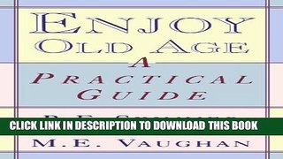 [PDF] Enjoy Old Age: A Practical Guide Popular Online