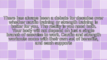 The Benefits of Strength Training and Cardio Exercises