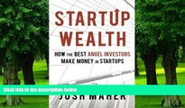 Big Deals  Startup Wealth: How the Best Angel Investors Make Money in Startups  Best Seller Books