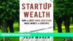 Big Deals  Startup Wealth: How the Best Angel Investors Make Money in Startups  Best Seller Books
