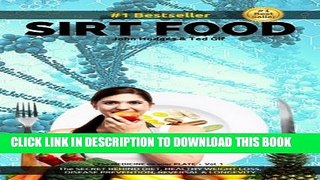 [PDF] SIRT FOOD The Secret Behind Diet, Healthy Weight Loss, Disease Reversal   Longevity: The