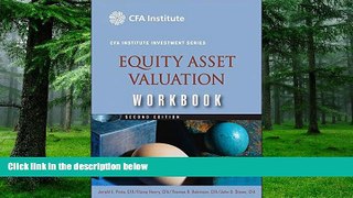 Big Deals  Equity Asset Valuation Workbook  Free Full Read Best Seller
