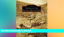 PDF ONLINE Towns of the Sandia Mountains  (NM)  (Images of America) READ EBOOK