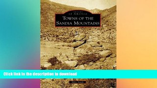 PDF ONLINE Towns of the Sandia Mountains  (NM)  (Images of America) READ EBOOK