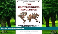 Big Deals  The Crowdfunding Revolution: Social Networking Meets Venture Financing  Free Full Read