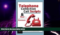 Big Deals  Telephone Collection call Scripts   How to respond to Excuses: A Guide for Bill