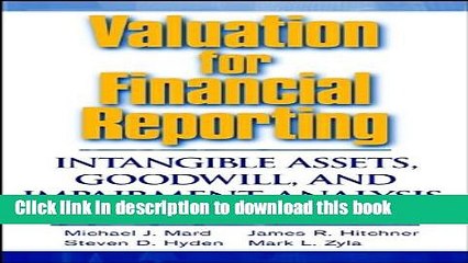 Read Valuation for Financial Reporting: Intangible Assets, Goodwill, and Impairment Analysis, SFAS