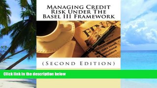 Big Deals  Managing Credit Risk Under The Basel III Framework  Free Full Read Best Seller