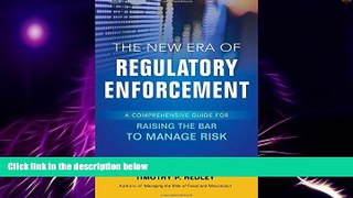 Big Deals  The New Era of Regulatory Enforcement: A Comprehensive Guide for Raising the Bar to