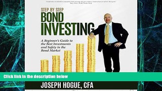 Big Deals  Step by Step Bond Investing - A Beginner s Guide to the Best Investments and Safety in