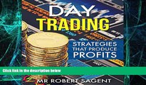 Big Deals  Day Trading Strategies That Produce Profits: A Beginners Guide to Day Trading  Best