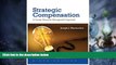 Big Deals  Strategic Compensation: A Human Resource Management Approach (9th Edition)  Best Seller