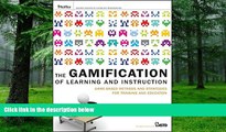 Big Deals  The Gamification of Learning and Instruction: Game-based Methods and Strategies for