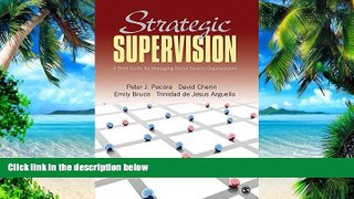 Big Deals  Strategic Supervision: A Brief Guide for Managing Social Service Organizations  Best