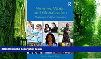 Big Deals  Women, Work, and Globalization: Challenges and Opportunities  Free Full Read Most Wanted