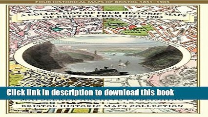 Read A Collection of Four Historic Maps of Bristol from 1851-1903 (Bristol Historic Maps