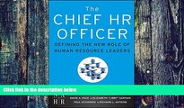 Big Deals  The Chief HR Officer: Defining the New Role of Human Resource Leaders  Free Full Read
