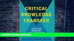 Must Have PDF  Critical Knowledge Transfer: Tools for Managing Your Company s Deep Smarts  Best