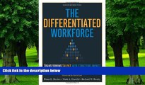 Pdf The Differentiated Workforce Transforming Talent Into - 